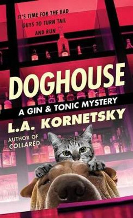 Doghouse, 3 by L A Kornetsky 9781476750040