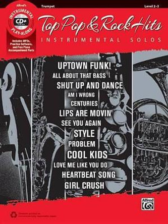 Top Pop & Rock Hits Instrumental Solos: Trumpet, Book & CD by Bill Galliford 9781470631246