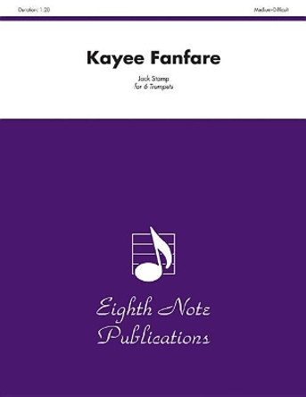 Kayee Fanfare: Score & Parts by Jack Stamp 9781554733132