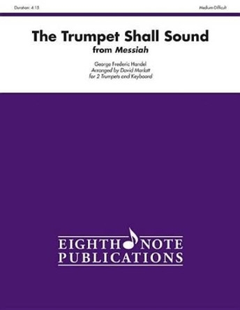 The Trumpet Shall Sound (from Messiah): Part(s) by George Frederick Handel 9781554734900
