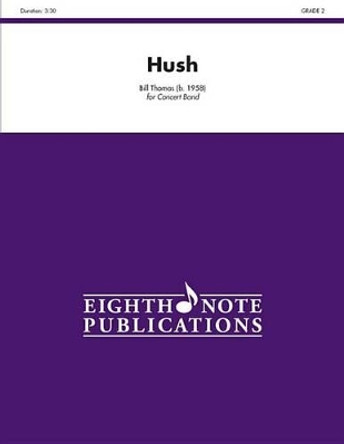 Hush: Conductor Score by Dr Bill Thomas 9781554737451