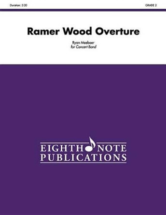 Ramer Wood Overture: Conductor Score by Ryan Meeboer 9781554738915