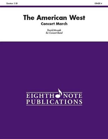 The American West: Concert March, Conductor Score by David Mruzek 9781771571531