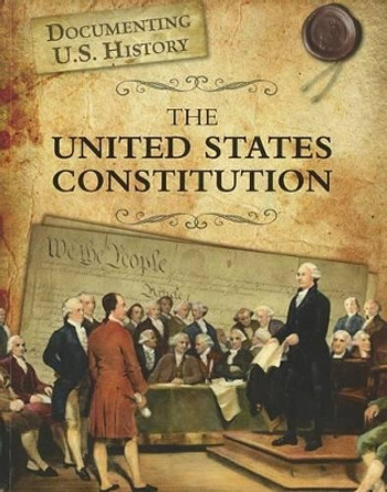 The United States Constitution by Liz Sonneborn 9781432967611