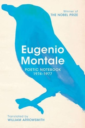 Poetic Notebook 1974-1977 by Eugenio Montale 9780393344189