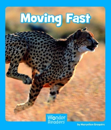 Moving Fast by Maryellen Gregoire 9781429680608