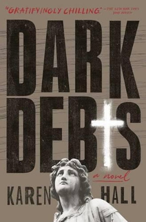 Dark Debts by Karen Hall 9781501104121