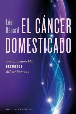 El Cancer Domesticado by Leon Renard 9788491110897