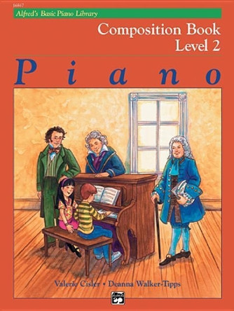 Alfred's Basic Piano Library Composition Book, Bk 2 by Valerie Cisler 9781470631178