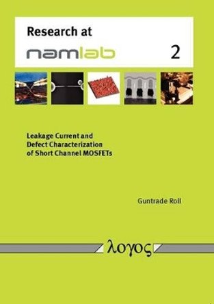 Leakage Current and Defect Characterization of Short Channel Mosfets by Guntrade Roll 9783832532611