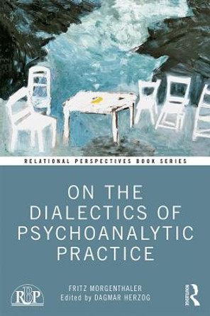 On the Dialectics of Psychoanalytic Practice by Dagmar Herzog