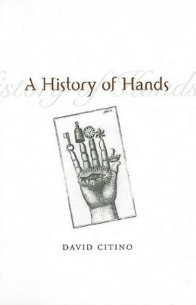 History of Hands by David Citino 9780814251553