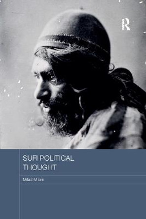 Sufi Political Thought by Milad Milani