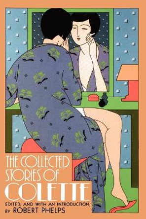 Collected Stories of Colette by Colette