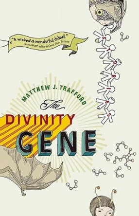 The Divinity Gene by Matthew Trafford 9781553656036