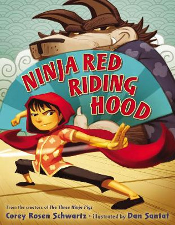 Ninja Red Riding Hood by Corey Rosen Schwartz 9780399163548