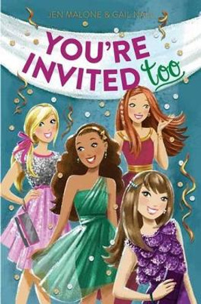 You're Invited Too by Jen Malone 9781481432009