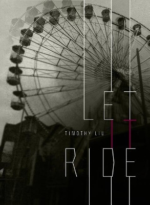 Let It Ride by Timothy Liu 9781947817081