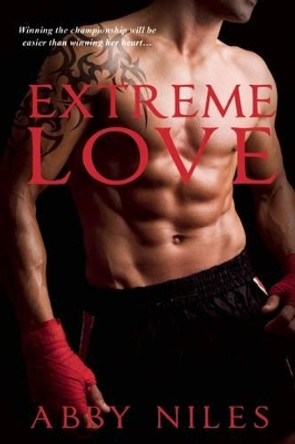 Extreme Love by Abby Niles 9781620612460