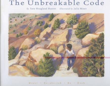 The Unbreakable Code by Sara Hoagland Hunter 9780873586382