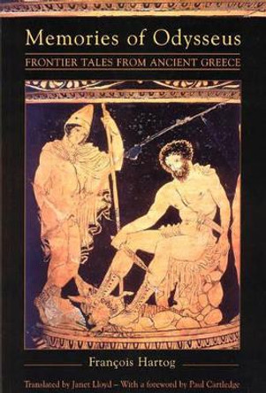 Memories of Odysseus by Francois Hartog 9780226318530