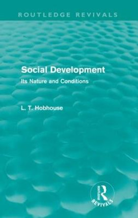 Social Development: Its Nature and Conditions by L. T. Hobhouse