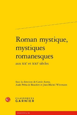 Roman Mystique, Mystiques Romanesques by Carole Auroy 9782406066576