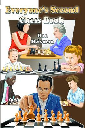 Everyone's Second Chess Book by Dan Heisman 9781936277841