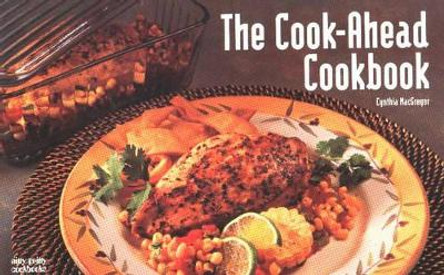 The Cook-Ahead Cookbook by Cynthia MacGregor 9781558672703