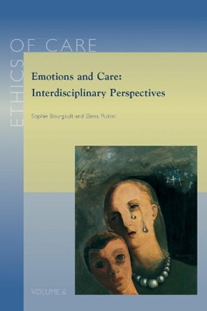 Emotions and Care: Interdisciplinary Perspectives by E. Pulcini 9789042937116