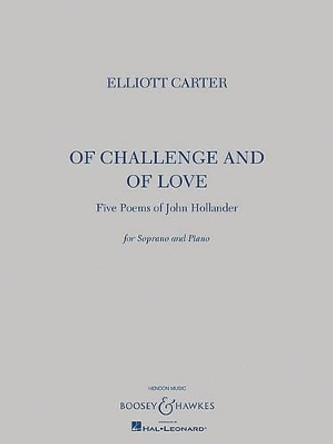 Of Challenge and Of Love: Five Poems of John Hollander by Elliott Carter 9781423482765