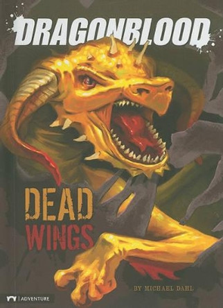 Dragonblood: Dead Wings by Author Michael Dahl 9781434219268