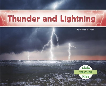 Thunder and Lightning by Grace Hansen 9781496610454