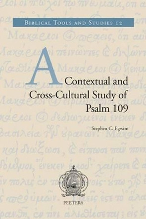 A Contextual and Cross-cultural Study of Psalm 109 by Stephen C. Egwim 9789042924680