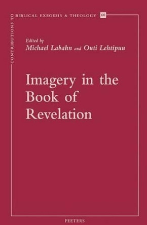 Imagery in the Book of Revelation by Michael Labahn 9789042924949