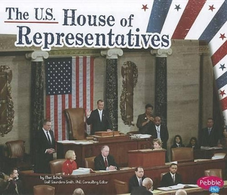 The U.S. House of Representatives by Mari Schuh 9781429675659