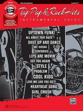 Top Pop & Rock Hits Instrumental Solos: Alto Sax, Book & CD by Bill Galliford 9781470631222