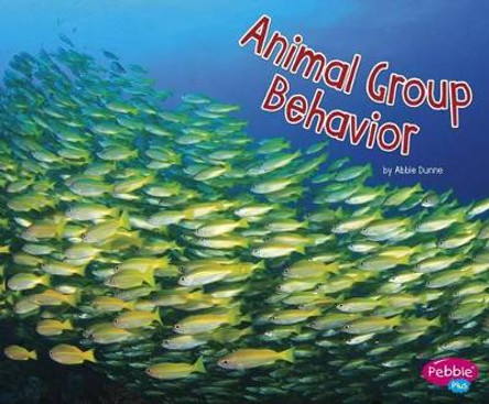 Animal Group Behavior by Abbie Dunne 9781515709442