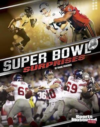 Super Bowl Surprises by Eric Braun 9781515726340
