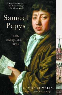 Samuel Pepys: The Unequalled Self by Claire Tomalin 9780375725531