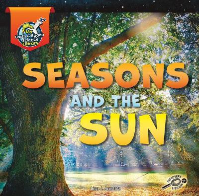 Seasons and the Sun by Lisa J Amstutz 9781731638472