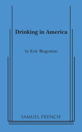 Drinking in America by Eric Bogosian