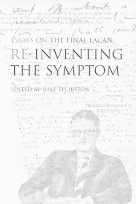 Reinventing the Symptom by Luke Thurston 9781590510131