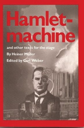 Hamletmachine and other Texts for the Stage by Heiner Müller 9780933826458