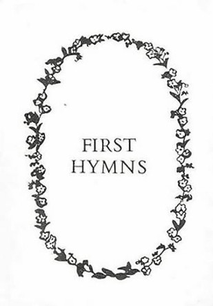 First Hymns (Pres): Presentation Edition by Brenda Meredith Seymour 9780718826284