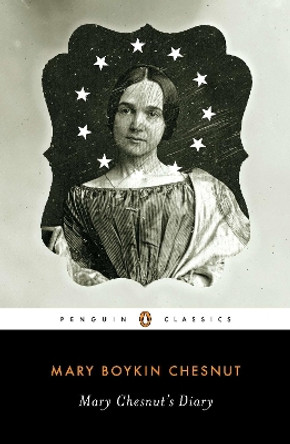 Mary Chesnut's Diary by Mary Boykin Chesnut 9780143106067