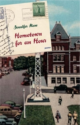 Hometown for an Hour: Poems by Jennifer Rose 9780821416563