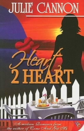 Heart 2 Heart by Julie Cannon 9781602820005