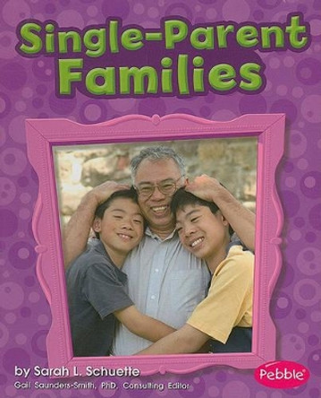 Single-Parent Families by Sarah L Schuette 9781429639804