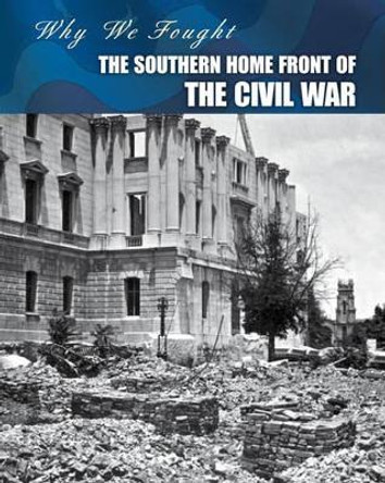 The Southern Home Front of the Civil War by Roberta Baxter 9781432939182